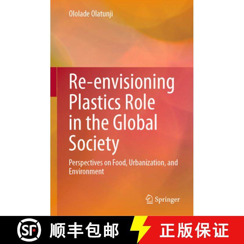 【3-4周达】Re-envisioning Plastics Role in the Global Society : Perspectives on Food, Urbanization, a... [9783031489440]