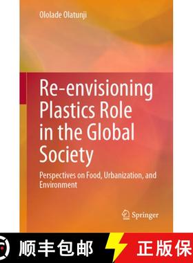 【3-4周达】Re-envisioning Plastics Role in the Global Society : Perspectives on Food, Urbanization, a... [9783031489440]