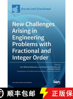 【3-4周达】New Challenges Arising in Engineering Problems with Fractional and Integer Order [9783036519685]