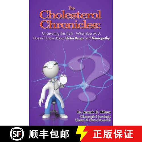 【3-4周达】The Cholesterol Chronicles: Uncovering the Truth-What Your M.D. Doesn't Know About Statin ... [9781105597138]