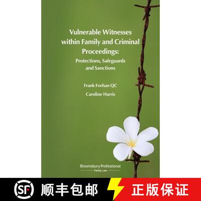 【3-4周达】Vulnerable Witnesses within Family and Criminal Proceedings: Protections, Safeguards and S... [9781526507235]
