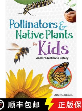 【3-4周达】Pollinators & Native Plants for Kids : An Introduction to Botany [9781647550523]