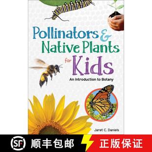 Pollinators 9781647550523 Botany Kids 4周达 Native Plants Introduction for