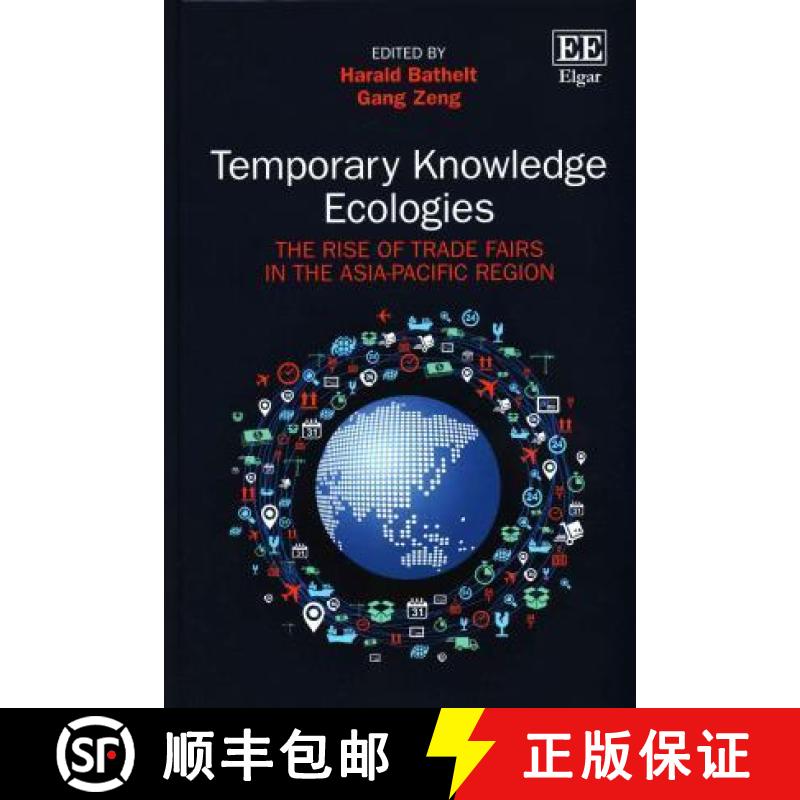 【3-4周达】Temporary Knowledge Ecologies: The Rise of Trade Fairs in the Asia-Pacific Region: The Ris... [9781782548089]
