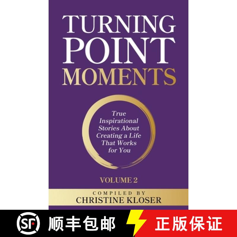 【3-4周达】Turning Point Moments Volume 2: True Inspirational Stories About Creating a Life That Work... [9781954920729]