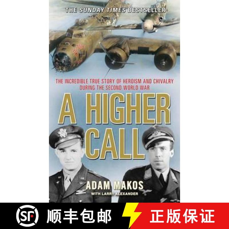 【3-4周达】Higher Call: The Incredible True Story of Heroism and Chivalry during the Second World War [9781782392569]