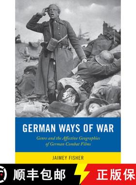 【3-4周达】German Ways of War: The Affective Geographies and Generic Transformations of German War Films [9781978829176]