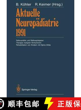 【3-4周达】Aktuelle Neuropädiatrie 1991: Reflexanfälle Und Reflexepilepsien Therapie Maligner Hirnt... [9783642771309]