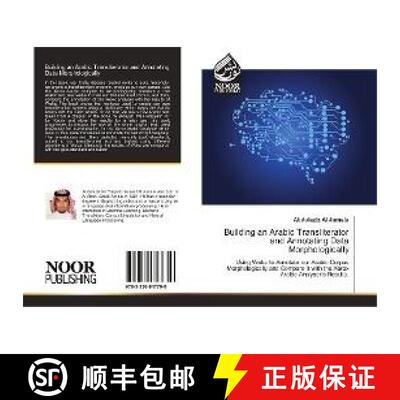 预订 Building an Arabic Transliterator and Annotating Data Morphologically [9783330847750]