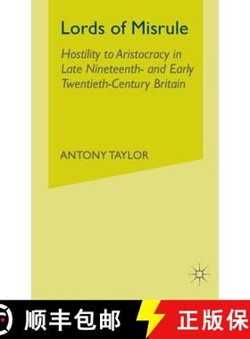 【3-4周达】Lords of Misrule : Hostility to Aristocracy in Late Nineteenth and Early Twentieth Century... [9781349515868]