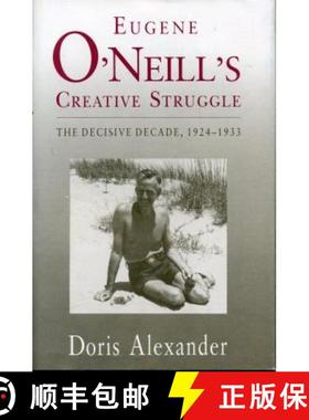 【3-4周达】Eugene O'Neill's Creative Struggle : The Decisive Decade, 19241933 [9780271027968]