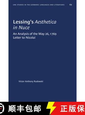 预订 Lessing's Aesthetica in Nuce: An Analysis of the May 26, 1769, Letter to Nicolai [9781469658261]