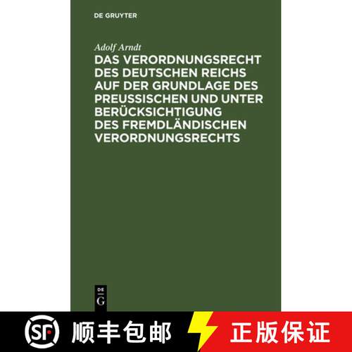 【3-4周达】精装 Das Verordnungsrecht Des Deutschen Reichs Auf Der Grundlage Des Preußischen Und Unte... [9783111174747]