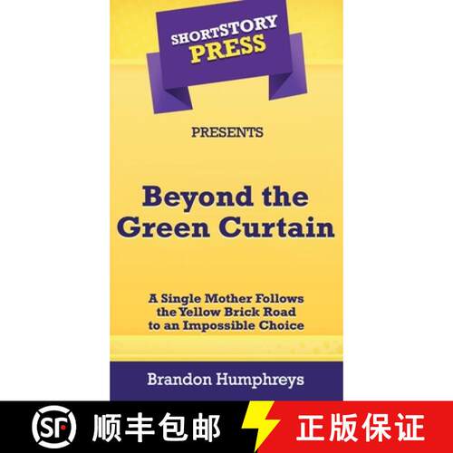 【3-4周达】精装 Short Story Press Presents Beyond the Green Curtain: A Single Mother Follows the Yell... [9781648910197]