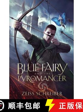 预订 The Blue Fairy and the Pyromancer [9781738942909]