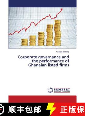 预订 Corporate governance and the performance of Ghanaian listed firms [9783659511325]
