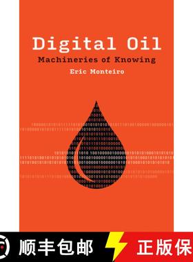 【3-4周达】Digital Oil: Machineries of Knowing [9780262544672]