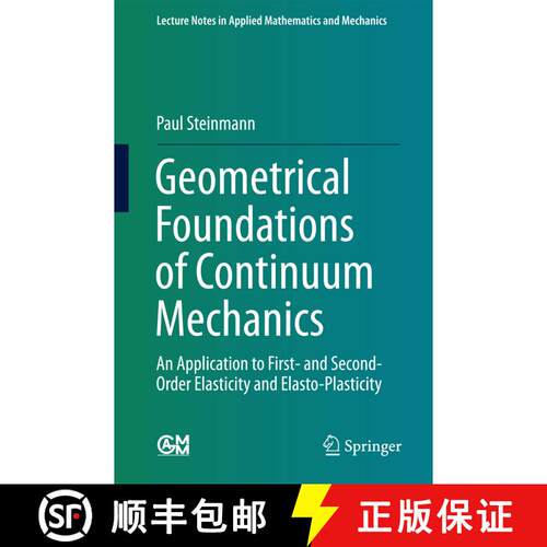 【3-4周达】Geometrical Foundations of Continuum Mechanics : An Application to First- and Second-Order... [9783662464595]
