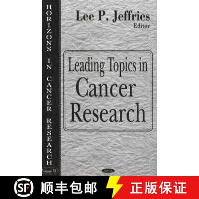 【3-4周达】精装 Leading Topics in Cancer Research (Horizons in Cancer Research, Volume 39) [9781600213328]