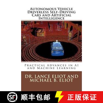 【3-4周达】Autonomous Vehicle Driverless Self-Driving Cars and Artificial Intelligence: Practical Adv... [9780692051023]