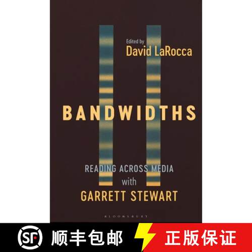 【3-4周达】Bandwidths: Reading Across Media with Garrett Stewart [9798765112984]