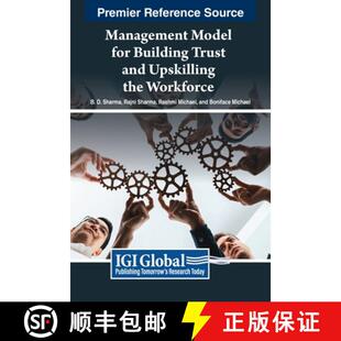 【3-4周达】精装 Management Model for Building Trust and Upskilling the Workforce [9798369314432]