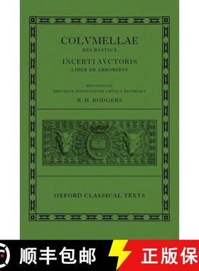 【3-4周达】L. Iuni Moderati Columellae Res Rustica: Incerti Auctoris Liber de Arboribus [9780199271542]