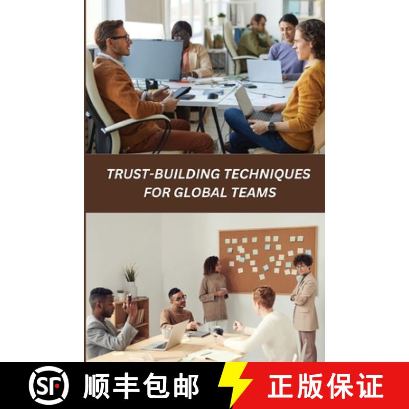 【2-3周达】Trust-Building Techniques for Global Teams [9785402131217]