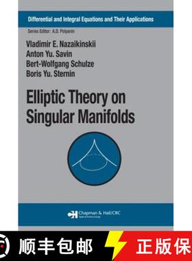 【3-4周达】精装 Elliptic Theory on Singular Manifolds [9781584885207]