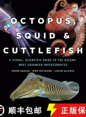【3-4周达】Octopus, Squid, and Cuttlefish: A Visual, Scientific Guide to the Oceans' Most Advanced In... [9780226459561]