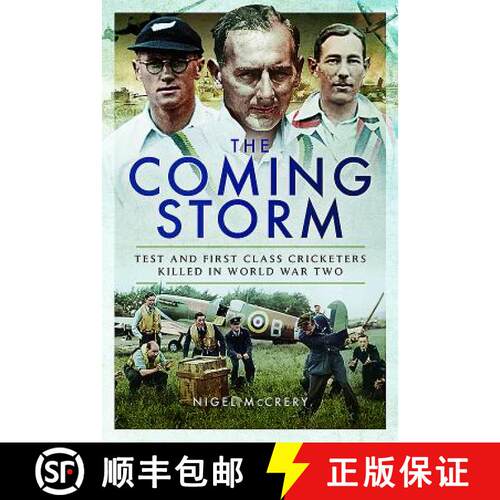 【3-4周达】精装 The Coming Storm: Test and First-Class Cricketers Killed in World War Two [9781526706959]