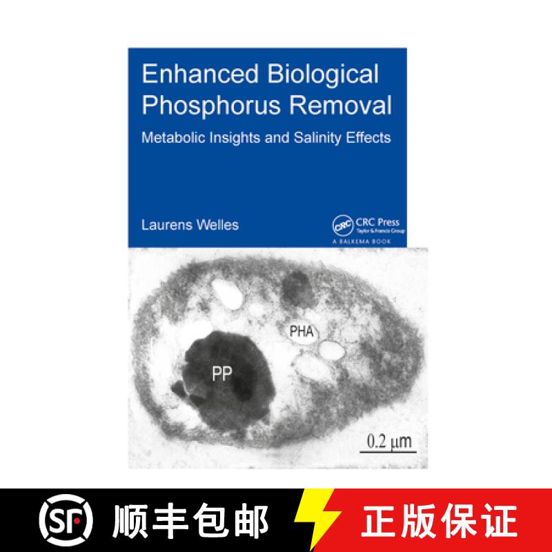 【3-4周达】Enhanced Biological Phosphorus Removal: Metabolic Insights and Salinity Effects [9781138373433]