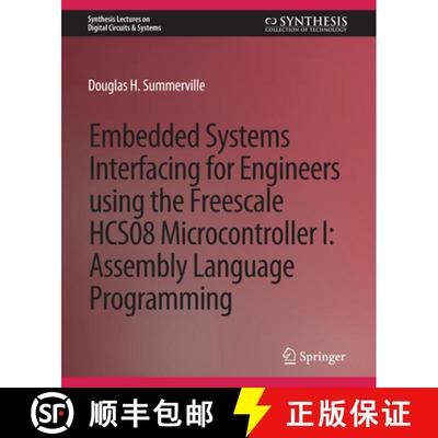 【3-4周达】Embedded Systems Interfacing for Engineers Using the Freescale Hcs08 Microcontroller I: Ma... [9783031797965]