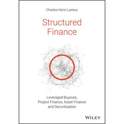 【4周达】Structured Finance - Lbos, Project Finance, Asset Finance And Securitization [Wiley金融] [9781119371106]