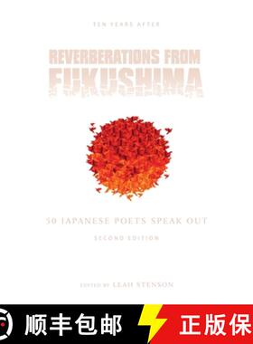 预订 Reverberations from Fukushima: 50 Japanese Poets Speak Out [9781736283202]