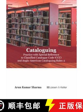 预订 Cataloguing: Practice with Special Reference to Classified Catalogue Code (CCC) and Aacr-2 (Revi... [9781635498912]