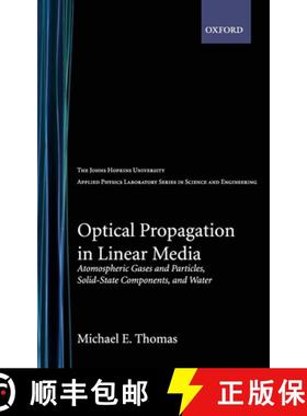 【3-4周达】Optical Propagation in Linear Media: Atmospheric Gases and Particles, Solid-State Componen... [9780195091618]