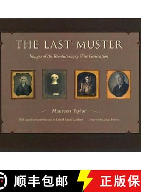预订 The Last Muster: Images of the Revolutionary War Generation [9781606350553]