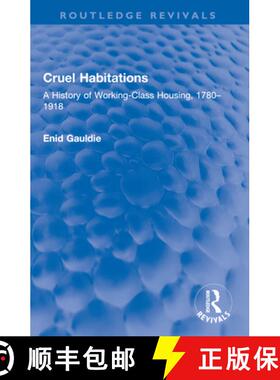 【3-4周达】Cruel Habitations: A History of Working-Class Housing, 1780-1918 [9781032585710]