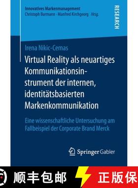 【3-4周达】Virtual Reality als neuartiges Kommunikationsinstrument der internen, identitatsbasierten ... [9783658320706]