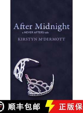 【3-4周达】After Midnight: A Never Afters Tale [9781922479358]