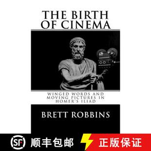 Cinema Homer Winged The Words Iliad Moving Birth Pictures 4周达 9780692828861 and