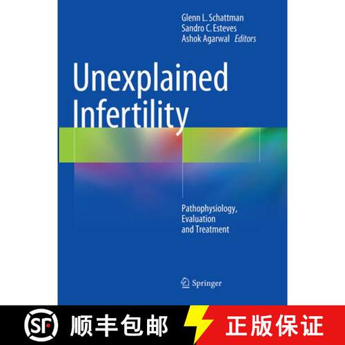 【3-4周达】Unexplained Infertility : Pathophysiology, Evaluation and Treatment [9781493944323]