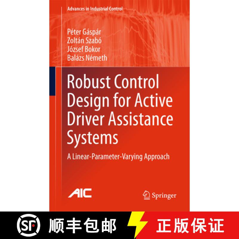 【3-4周达】Robust Control Design for Active Driver Assistance Systems: A Linear-Parameter-Varying App... [9783319461243]