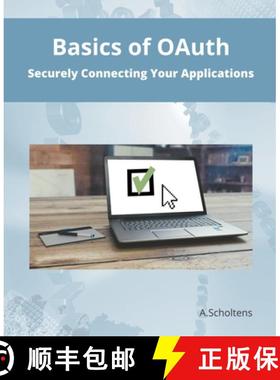 预订 Basics of OAuth Securely Connecting Your Applications [9798215349199]