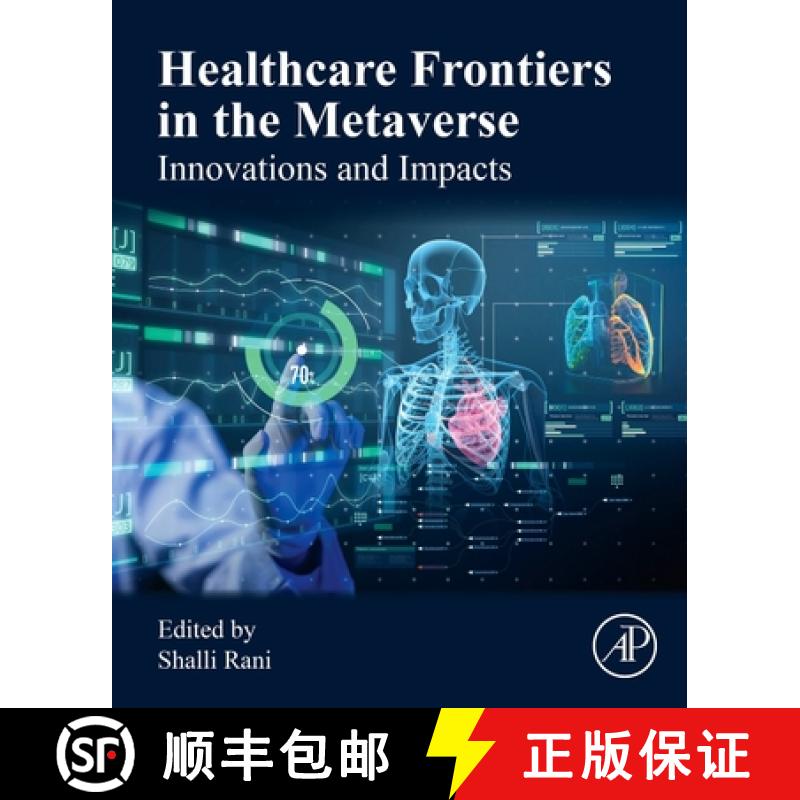 【3-4周达】Healthcare Frontiers in the Metaverse: Innovations and Impacts [9780443329982]