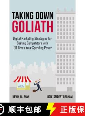 【3-4周达】Taking Down Goliath: Digital Marketing Strategies for Beating Competitors with 100 Times Y... [9781137444202]