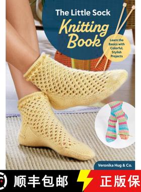 【3-4周达】The Little Sock Knitting Book: Learn the Basics with Colorful, Stylish Projects [9781639811403]