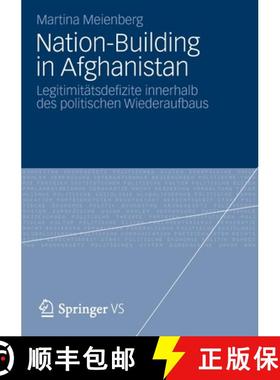 【3-4周达】Nation-Building in Afghanistan : Legitimitätsdefizite innerhalb des politischen Wiederauf... [9783531195353]