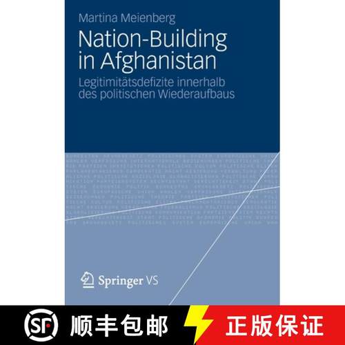【3-4周达】Nation-Building in Afghanistan : Legitimitätsdefizite innerhalb des politischen Wiederauf... [9783531195353]
